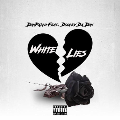 White Lies ft. Dooley Da Don | Boomplay Music