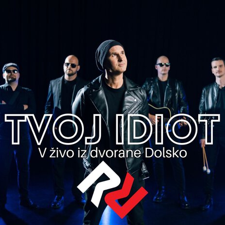 Tvoj idiot (V živo, KD Dolsko) | Boomplay Music