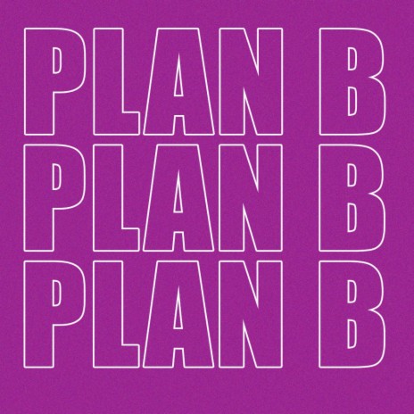 Plan B | Boomplay Music