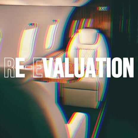 Re-Evaluation | Boomplay Music