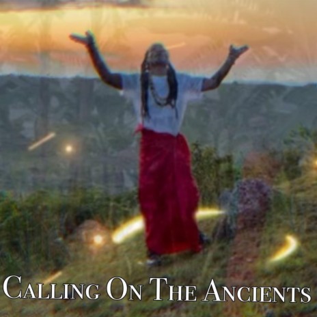 Calling On The Ancients