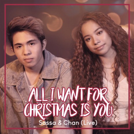 All I Want For Christmas Is You (Live) ft. Chan Millanes | Boomplay Music