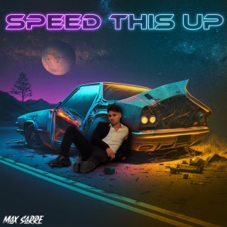 Speed This Up lyrics | Boomplay Music