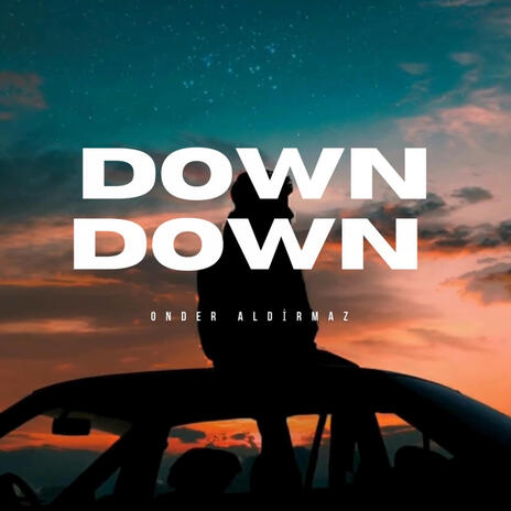 Down, down | Boomplay Music