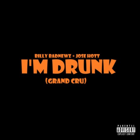 I'm Drunk (Grand Cru) ft. Jose Hott | Boomplay Music