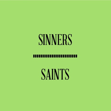 Between Sinners and Saints | Boomplay Music