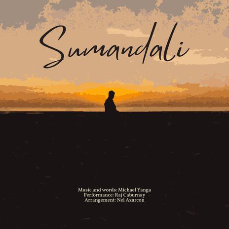 Sumandali ft. Raj Caburnay | Boomplay Music