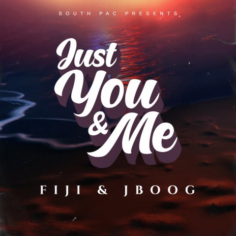 Just You & Me ft. J Boog | Boomplay Music