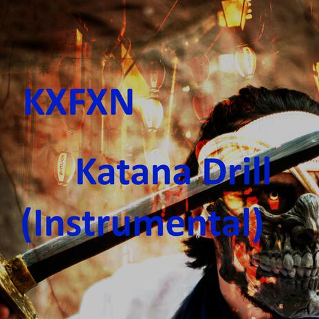 Katana Drill (Instrumental) | Boomplay Music