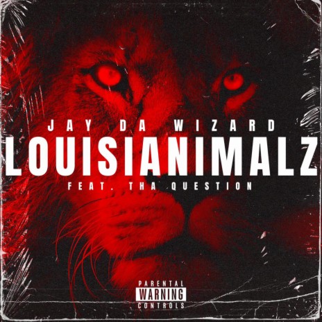 Louisianimalz ft. Tha Question | Boomplay Music