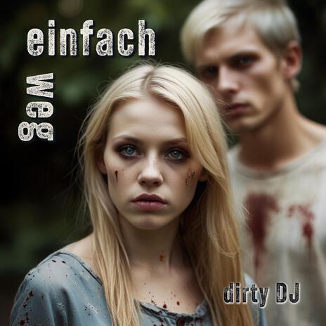 einfach weg ft. Daisie Dick | Boomplay Music