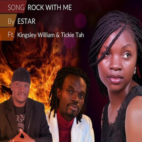 Rock With Me (feat. Kingsley William & Tickie Tah) | Boomplay Music