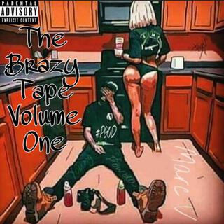 The Brazy Tape Volume 1