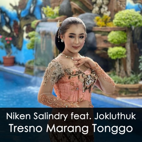 Tresno Marang Tonggo ft. Jokluthuk | Boomplay Music