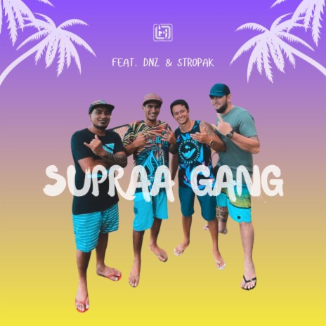 Supraa Gang ft. Dnz & Stropak | Boomplay Music
