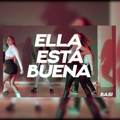 Ella Está Buena | Boomplay Music