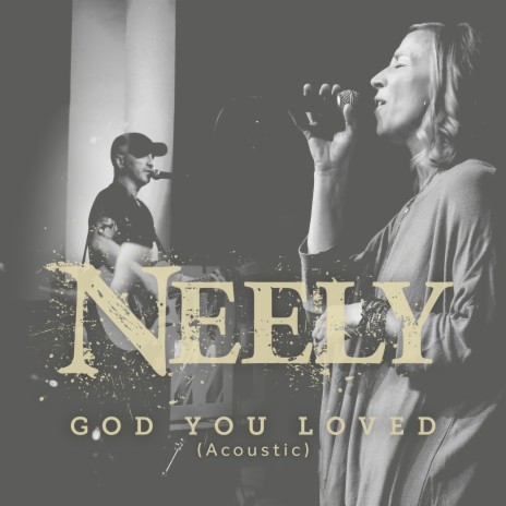 God You Loved (Acoustic) | Boomplay Music