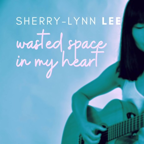 Wasted Space in My Heart | Boomplay Music