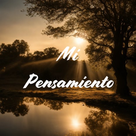 Mi Pensamiento ft. Grupo Nueva Vida | Boomplay Music