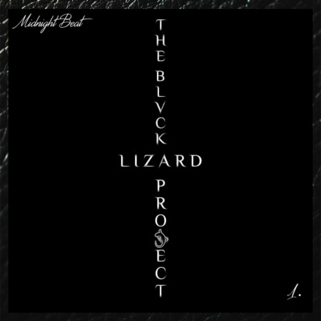 The Blvck Lizard Project 1 | Boomplay Music