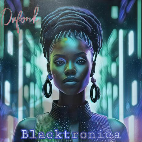 Blacktronica | Boomplay Music