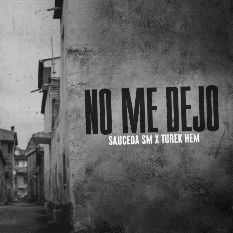 No Me Dejo ft. Turek Hem