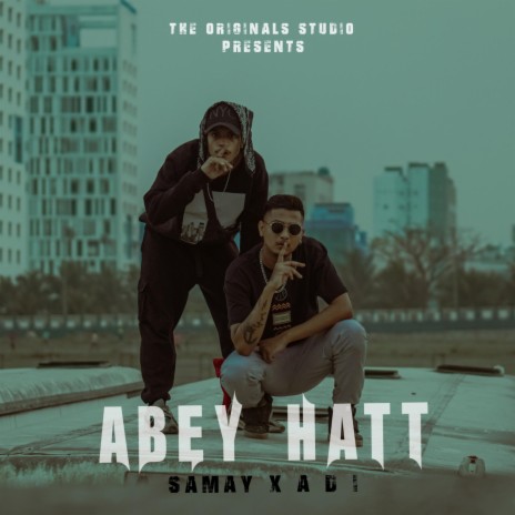 Abey Hatt ft. A.D.I | Boomplay Music