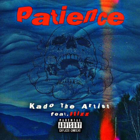 Patience ft. KadoTheArtist | Boomplay Music