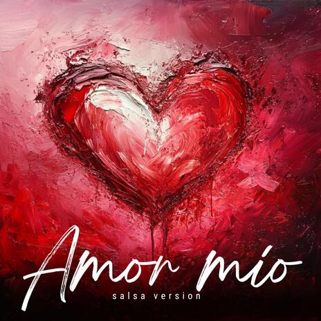 Amor mío (Salsa Version) | Boomplay Music