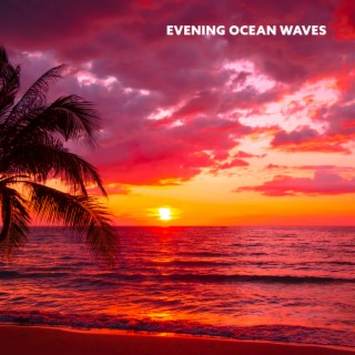 Evening Ocean Waves: Relaxing Piano Music (Total Stress Relief)