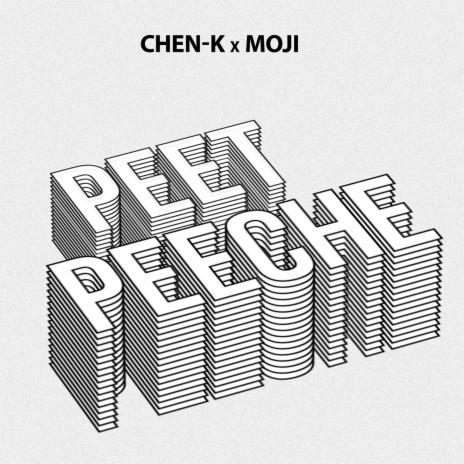 CHEN-K x MOJI - Peet Peeche ft. MOJI | Boomplay Music