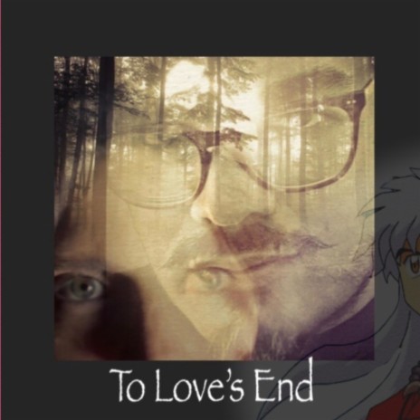 To Love’s End | Boomplay Music