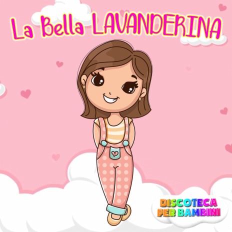 Discoteca Per Bambini - La Bella Lavanderina MP3 Download & Lyrics