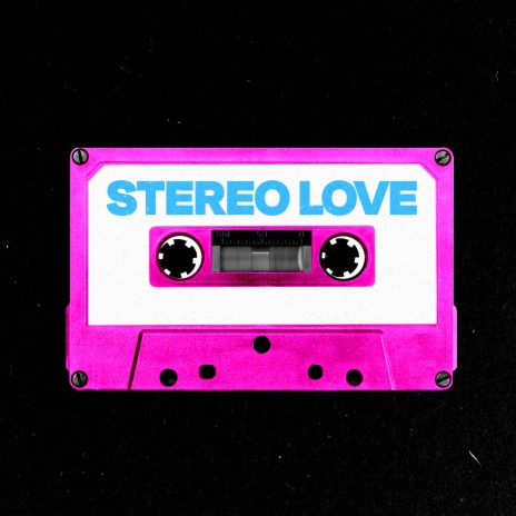 Stereo Love | Boomplay Music