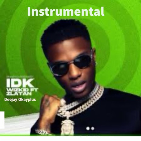 IDK Instrumental wizki | Boomplay Music