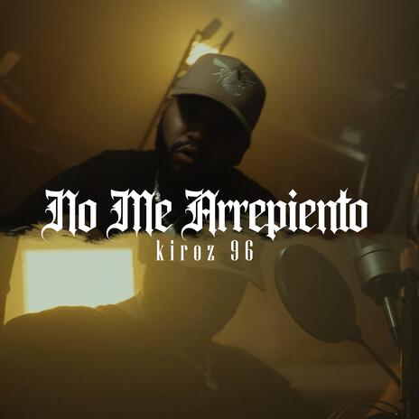 No Me Arrepiento ft. Kiroz96 | Boomplay Music