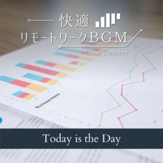 快適リモートワークbgm - Today Is the Day