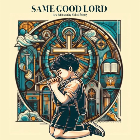 Same Good Lord (feat. Michael Bethany) | Boomplay Music