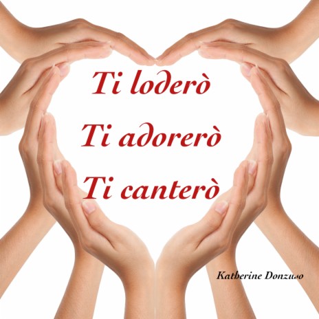 Ti Loderò Ti Adorerò Ti Canterò (Versione strumentale) | Boomplay Music