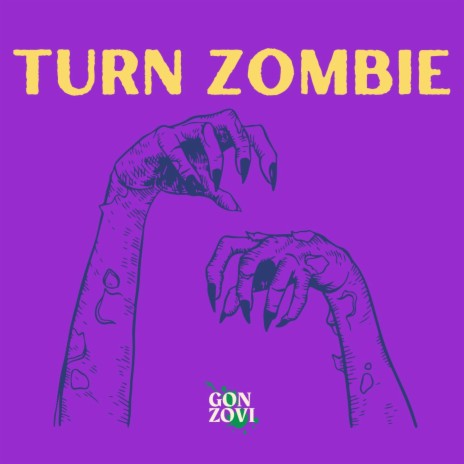 Turn Zombie | Boomplay Music