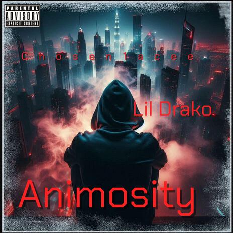 Animosity ft. Lil Drako | Boomplay Music