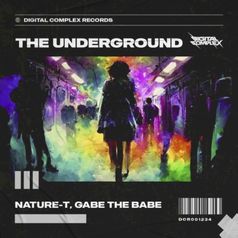 The Underground ft. Gabe The Babe | Boomplay Music
