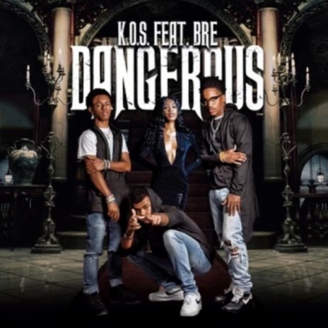 Dangerous ft. Bre | Boomplay Music