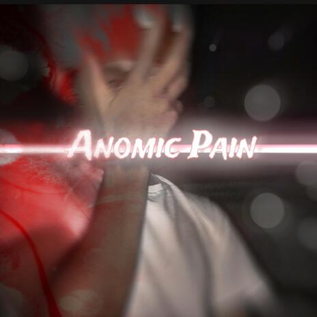 Anomic Pain