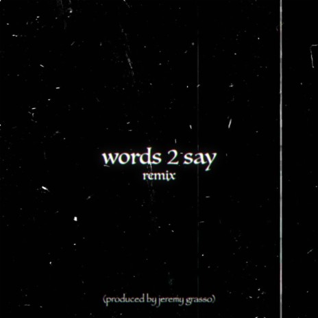 words 2 say v2 | Boomplay Music