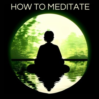 How to Meditate - Calming Meditative Sounds for Your Meditation Room