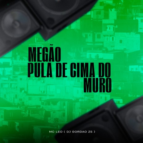 Megão Pula de Cima do Muro - Mario Bros ft. Dj Gordão Zs | Boomplay Music