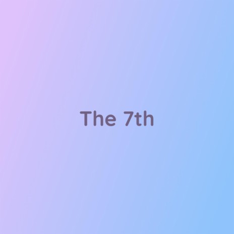 The 7th | Boomplay Music
