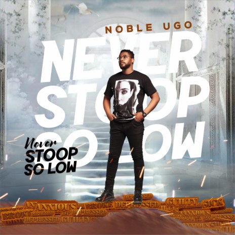 Never stoop so low | Boomplay Music