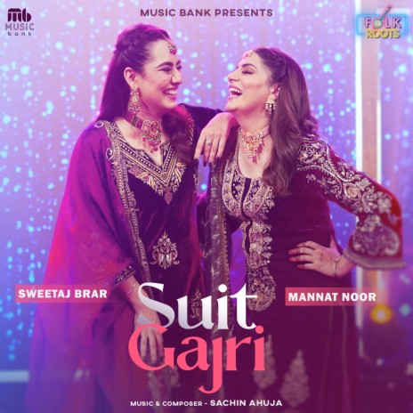 Suit Gajri (Folk Roots) ft. Sweetaj Brar & Sachin Ahuja